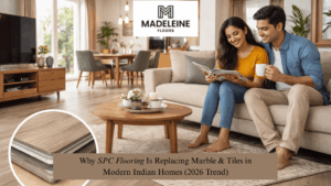 Why SPC Flooring Is Replacing Marble & Tiles in Modern Indian Homes (2026 Trend)